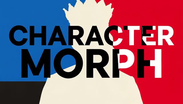 48 CHARACTER MORPH: Character Morphing